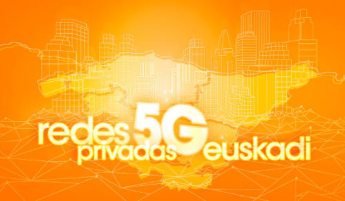 redes privadas 5G euskadi 2026 redes privadas 5G euskadi 2026