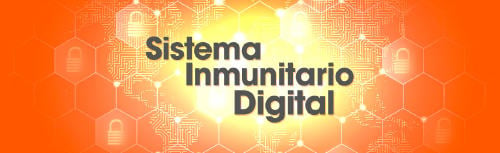 Qué es y cómo cuidar el Sistema Inmunitario Digital de una empresa