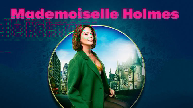 estrenos television mayo 2024 euskaltel mademoiselle holmes cosmo Mademoiselle Holmes en COSMO