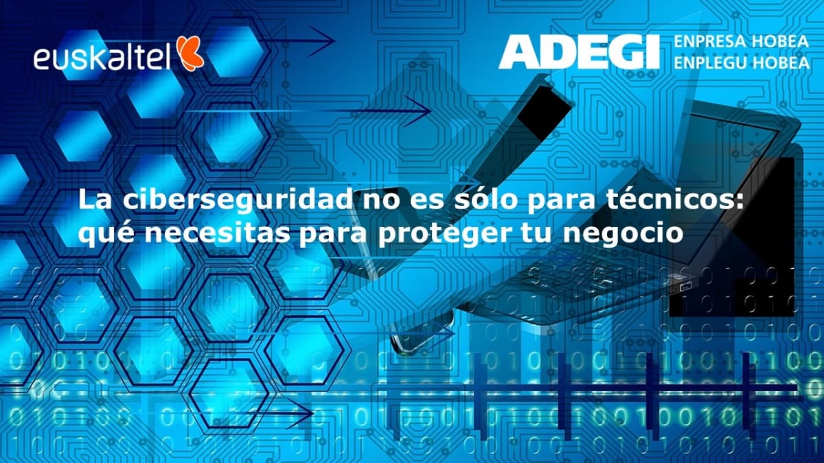 La ciberseguridad no es sólo para técnicos: qué necesitas para proteger ...